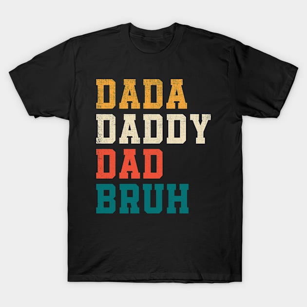 Dada Daddy Dad Bruh Funny Father's Day Retro T-Shirt by Fabvity